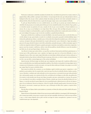 Por favorecer ainda mais os sobreditos moradores da referida vila e seu distrito, hei por bem de os isentar a todos de
                        pagarem fintas, talhas, pedidos e quaisquer outros tributos; e isto por tempo de doze anos, que terão princípio no dia da
                        fundação da dita vila, em que se fizer a primeira eleição das justiças que hão de servir nela, excetuando somente os
                        dízimos devidos a Deus dos frutos da terra, os quais deverão pagar sempre como os mais moradores do Estado.
                           E, pelo que desejo beneficiar esse novo estabelecimento, sou servido que as pessoas que morarem dentro na
                        sobredita vila não possam ser executadas pelas dívidas que tiverem contraído fora dela e do seu distrito. O que, porém,
                        se entenderá somente nos primeiros três anos, contados do dia em que os tais moradores se forem estabelecer na
                        mesma vila, ou seja, na sua fundação ou no tempo futuro. Bem visto que, deste privilégio não gozem os que se
                        levantarem ou fugirem com fazenda alheia, a qual seus legítimos donos poderão haver sempre pelos meios de direito,
                        por serem indignos desta graça os que tiverem tão escandaloso e prejudicial procedimento.
                           E para que a referida vila se estabeleça com maior facilidade e estas mercês possam sortir o seu devido efeito; sou
                        servido ordenar-vos que, aproveitando a ocasião de vos achardes nessas partes, passando à referida alde[i]a, depois
                        de haverdes publicado por editais o conteúdo nesta e de haverdes feito relação dos moradores que se oferecerem para
                        a povoar, convoqueis todos para determinado dia, no qual sendo presente o povo, determineis o lugar mais próprio
                        para servir de praça, fazendo levantar no meio dela o pelourinho, assinando área para se edificar uma igreja capaz de
                        receber um competente número de fregueses, quando a povoação se aumentar, como também as outras áreas competentes
                        para as casas das vereações e audiências, cadeias e mais oficinas públicas, fazendo delinear as casas dos moradores
                        por linha reta, de sorte que fiquem largas e direitas as ruas.
                           Aos oficiais da câmara que saírem eleitos e aos que lhes sucederem, ficará pertencendo darem gratuitamente os
                        terrenos que se-lhes pedirem para casas e quintais, nos lugares que para isso se houverem delineado, só com a
                        obrigação de que as ditas casas sejam sempre fabricadas na mesma figura uniforme pela parte exterior, ainda que na
                        outra parte interior as faça cada um conforme lhe parecer, para que, desta sorte, se conserve sempre a mesma formosura
                        na vila e, nas ruas dela, a mesma largura que se lhes assinar na fundação.
                           Junto da mesma vila ficará sempre um distrito que seja competente, não só para nele se poderem edificar novas
                        casas na sobredita forma, mas também para logradouros públicos. Este distrito se não poderá, em tempo algum, dar de
                        sesmaria nem de aforamento, em todo ou em parte, sem especial ordem minha que derrogue esta, porque sou servido
                        que sempre fique livre para os referidos efeitos.
                           Para termo da referida vila, assinareis, na sua fundação, aquele território que parecer competente, e nele
                        poderão os governadores dar de sesmaria toda a mais terra que ficar fora do sobredito distrito, dando-a, porém,
                        com as cláusulas e condições que tenho ordenado, exceto no que pertence a extensão da terra que tenho permitido
                        dar a cada morador; porque, nos contornos da dita vila e na distância de seis léguas ao redor dela, não poderão dar
                        de sesmaria a cada morador, mais do que meia légua em quadro, para que, aumentando-se a mesma vila, possam
                        ter as suas datas de terra todos os moradores futuros. Permito, contudo, que, dentro da sobredita distância de seis
                        léguas, se conceda uma data de quatro léguas de terra em quadrado para a administrarem os oficiais da câmara e
                        para, do seu rendimento, fazerem as despesas e obras do conselho, aforando aquelas partes da mesma terra que
                        lhes parecer conveniente, contanto que observem o que a Ordenação do Reino lhes expõem a respeito destes
                        aforamentos.
                           Fora das ditas seis léguas, darão os governadores as sesmarias, na forma das ordens que tenho estabelecido para o
                        Estado do Brasil.
                           Depois de haveres determinado os limites do novo governo que mando estabelecer, encarregareis dele interinamente,
                        até eu nomear governador, a pessoa que vos parecer que com mais autoridade, desinteresse e zelo do serviço de Deus
                        e meu e o bem comum daqueles povos pode exercitar um lugar de tantas conseqüências e promover um novo
                        estabelecimento que é tão importante.

                                                                              226




Diarios pp209-350.pmd        226                                                                 22/10/05, 12:27
 