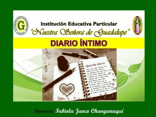 Docente: Fabiola Junco Changanaquí
 