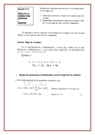    Regla de potencias combinadas con la regla de la cadena.
 