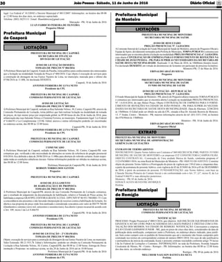 JoãoPessoa- Sábado, 11 de Junho de 2016 Diário Oﬁcial30
PREFEITURA MUNICIPAL DE CAAPORÃ
SECRETARIA DE FINANÇAS
DIVISÃO DE LICITAÇÃO
AVISO DE LICITAÇÃO DESERTA
TOMADA DE PREÇOS Nº 004/2016
APrefeitura Municipal de Caaporã, Estado da Paraíba, torna público para conhecimento dos interessados
que a licitação na modalidade Tomada de Preços nº 004/2016. Cujo objeto é execução de serviços para
a construção de drenagem da rua Eunice Nazário de Lima, no município, marcada para o último dia
07/06/2016 às 11:00h, foi declarada DESERTA.
Caaporã, 10 de Junho de 2016
ANTONIO FERREIRA DE LUNA NETO
Presidente da CPL
PREFEITURA MUNICIPAL DE CAAPORÃ
COMISSÃO PERMANENTE DE LICITAÇÃO
AVISO DE LICITAÇÃO
TOMADA DE PREÇOS Nº 005/2016
APrefeitura Municipal de Caaporã, sediada na Rua Salomão Veloso, 30, Centro, Caaporã-PB, através da
Comissão Permanente de Licitação, torna público que fará realizar licitação na modalidade de tomada
de preços, do tipo menor preço por empreitada global, às 09:00 horas do dia 28 de Junho de 2016, para
urbanização das ruas Salomão Veloso e Clemente Ferreira, no município. Fundamento legal: Lei Federal
nº 8.666/93 e Lei Complementar 123/06. Edital, anexos e outras informações poderão ser encontradas
no endereço acima, das 08:00 às 12:00 horas.
Caaporã-PB, 10 de Junho de 2016
ANTONIO FERREIRA DE LUNA NETO
Presidente da CPL
PREFEITURA MUNICIPAL DE CAAPORÃ
COMISSÃO PERMANENTE DE LICITAÇÃO
COMUNICADO
A Prefeitura Municipal de Caaporã, sediada na Rua Salomão Veloso, 30, Centro, Caaporã-PB, vem
comunicar que, veriﬁcada a não necessidade de alterações no termo de referência do pregão presencial
010/2016, ﬁca deﬁnida a data de 28/06/2016 as 11:00hs para abertura do referido certame, ﬁcam respei-
tadas todas as condições editalícias iniciais. Outras informações poderão ser obtidas no endereço acima,
das 08:00 às 12:00 horas.
Prefeitura Municipal de Caaporã-PB, 10 de Junho de 2016
ROBSON TORRES DOS SANTOS
Pregoeiro
PREFEITURA MUNICIPAL DE CAAPORÃ
AVISO DE JULGAMENTO
DE HABILITAÇÃO E DE PROPOSTA
TOMADA DE PREÇOS N° 002/2016
A Prefeitura Municipal de Caaporã/PB, através de sua Comissão Permanente de Licitação comunica,
que o resultado do julgamento da documentação de habilitação, relativo à Tomada de Preço acima, foi
habilitada a empresa GRAFIPELEDITORAGRAFICALTDA- EPPCNPJ Nº 40.953.788/0001-75. Com
a concordância dos presentes e não havendo interposição de recursos contra a habilitação da licitante, foi
aberta a sua proposta de preço onde fora analisada e considerada vencedora com valor de R$579.760,00
(Quinhentos e setenta e nove mil, setecentos e sessenta reais), ﬁca aberto o prazo recursal de acordo com
o Art. 109, inciso I da Lei 8.666/93.
Caaporã-PB, 10 de Junho de 2016
ANTONIO FERREIRA DE LUNA NETO
Presidente CPL
PREFEITURA MUNICIPAL DE CAAPORÃ
COMISSÃO PERMANENTE DE LICITAÇÃO
AVISO DE LICITAÇÃO – 2ª CHAMADA
TOMADA DE PREÇOS Nº 004/2016
Objeto: execução de serviços para a construção de drenagem da rua Eunice Nazário de Lima, no município.
Valor Estimado: R$ 21.935,78. Edital e Informações: poderão ser obtidos na Comissão Permanente de
Licitação à Rua Salomão Veloso, 30, Centro, Caaporã/PB, das 08:00 às 12:00 horas. Entrega de Docu-
mentação e Propostas: no endereço acima, no dia 28 de Junho de 2016 até às 10:00 horas.
Prefeitura Municipal de Caaporã-PB, 10 de Junho de 2016
ANTONIO FERREIRA DE LUNA NETO
Presidente da CPL
Prefeitura Municipal
de Caaporã
LICITAÇÕES
Prefeitura Municipal
de Monteiro
LICITAÇÕES
PREFEITURA MUNICIPAL DE MONTEIRO
SECRETARIA MUNICIPAL DE ADMINISTRAÇÃO
GERÊNCIA DE LICITAÇÕES
EXTRATO DE TERMO ADITIVO
INSTRUMENTO: Quarto TermoAditivo aos Contratos nº 069.002/2013/CSL/FMS. PARTES: FUNDO
MUNICIPAL DE SAÚDE DE MONTEIRO e as empresas CCF CONSTRUTORA CAMPOS FILHO.
OBJETO CONTRATUAL: Construção de Uma unidade Básica de Saúde, conforme proposta nº
11214763000113016, na zona Rural do Município de Monteiro - PB. OBJETO DOADITIVO: Constitui
objeto do presente Termo Aditivo a Prorrogação do prazo de vigência por 150 (Cento e cinquenta) dias,
a partir da assinatura do presente Aditivo, com vigência de 03 de JUNHO de 2016 a 03 de DEZEMBRO
de 2016, a partir da assinatura do presente. FUNDAMENTAÇÃO: este Termo Aditivo, com base na
Cláusula Décima Primeira do Contato Inicial e em conformidade com o Art. 57, §1º, inciso II, da Lei
Federal 8.666/93 e suas alterações posteriores.
Monteiro – PB, 03 de Junho de 2016.
EDNACÉ ALVES SILVESTRE HENRIQUE
Prefeita
EXTRATO
PREFEITURA MUNICIPAL DE REMÍGIO
COMISSÃO PERMANENTE DE LICITAÇÃO
NOTIFICAÇÃO
PROCESSO: Pregão Presencial nº 00015/2016, que objetiva: AQUISIÇÃO DE EQUIPAMENTOS DE
GINÁSTICA AO AR LIVRE PARA ACADEMIAS DA LAGOA PARQUE E FREITAS COM A INS-
TALAÇÃO DOS MESMOS, NA CIDADE DE REMIGIO. NOTIFICAÇÃO: Convocamos a empresa
JULIO CESAR GASPARINI JUNIOR - ME, para no prazo de cinco dias úteis, considerados da data de
publicação desta notiﬁcação, comparecer junto a Prefeitura, no endereço abaixo indicado, para justiﬁ-
car, bem como cumprir com os pedidos de fornecimento que até o momento não foram cumpridos pelo
contratado nos termos do correspondente contrato de número 00031/2016. Em caso de não justiﬁcativa
e permanência da inércia da contratada, ﬁcará o presente contrato rescindido conforme artigo 79 inciso
I da lei Federal de Licitações e Contratos. INFORMAÇOES: na sede da Prefeitura, Avenida Joaquim
Cavalcante de Morais, 96 - Centro - Remigio - PB. Informações: no horário das 08:00 as 12:00 horas
dos dias úteis, no referido endereço.
Remígio - PB, 09 de junho de 2016
MELCHIOR NAELSON BATISTA DA SILVA
Prefeito
Prefeitura Municipal
de Remígio
LICITAÇÃO
PREFEITURA MUNICIPAL DE MONTEIRO
SECRETARIA MUNICIPAL DE SAÚDE
AVISO DE RESULTADO
PREGÃO PRESENCIAL Nº. 1.6.014/2016
AComissão Setorial de Licitação do Fundo Municipal de Saúde de Monteiro, através do Pregoeiro Oﬁcial e
Equipe deApoio, devidamente nomeados pela Prefeita do Município, TORNAPÚBLICO e comunica aos
interessados que se encontra aberta à licitação na modalidade PREGÃO PRESENCIALnº. 1.6.014/2016,
cujo objeto CONTRATAÇÃO DE EMPRESA PARA O FORNECIMENTO DE REFEIÇÕES NA
CIDADE DE JOÃO PESSOA – PB, PARA SUPRIR AS NECESSIDADES DA SECRETÁRIA DE
SAÚDE DESTA MUNICIPALIDADE. Realizado 11 de Maio de 2016, às 10h00min (horário local).
Foi declarado DESERTO, em virtude do desinteresse de licitantes em participar do processo licitatório.
Monteiro-PB, 13 de Maio de 2016.
ERINALDO ARAÚJO SOUSA
Pregoeiro
PREFEITURA MUNICIPAL DE MONTEIRO
SECRETARIA MUNICIPAL DE SAÚDE
FUNDO MUNICIPAL DE SAÚDE
AVISO DE LICITAÇÃO - REPUBLICAÇÃO
PREGÃO PRESENCIAL Nº. 1.6.014/2016
O Fundo Municipal de Saúde de Monteiro - PB, através do Pregoeiro abaixo transcrito TORNAPÚBLICO
e comunica aos interessados que se encontra aberta Licitação na modalidade PREGÃO PRESENCIAL
Nº. 1.6.014/2016, do tipo Menor Preço, Objeto CONTRATAÇÃO DE EMPRESA PARA O FORNE-
CIMENTO DE REFEIÇÕES NA CIDADE DE JOÃO PESSOA – PB, PARA SUPRIR AS NECESSI-
DADES DA SECRETÁRIA DE SAÚDE DESTA MUNICIPALIDADE. Data de Abertura: 22/06/2016
às 15h00min. O Edital pode ser obtido na sala da CPL, situada à Rua Dr. Alcindo Bezerra de Menezes,
13, 1º Andar, Centro – Monteiro - PB, maiores informações através do tel: (83) 3351-1544, no horário
das 07h30min às 13h00min.
Monteiro - PB, 10 de Junho de 2016.
ERINALDO ARAÚJO SOUSA
Pregoeiro Oﬁcial
legal: Lei Federal nº 10.520/02 e Decreto Municipal nº 0013/2007. Informações: no horário das 08:00
as 12:00 horas dos dias úteis, no endereço supracitado.
Telefone: (083) 36251111. Email: lﬂuanfabricio@gmail.com
Marcação - PB, 10 de Junho de 2016
LUAN FABRICIO PEREIRA DE OLIVEIRA
Pregoeiro Oﬁcial
 