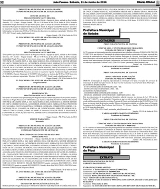 JoãoPessoa- Sábado, 11 de Junho de 2016 Diário Oﬁcial32
PREFEITURA MUNICIPAL DE ALAGOA GRANDE
FUNDO MUNICIPAL DE SAÚDE DE ALAGOA GRANDE
EXTRATO DE REVOGAÇÃO DE LICITAÇÃO
MODALIDADE: Pregão Presencial nº 10010/2016. OBJETO:AQUISIÇÃO DE 03 (TRÊS) VEÍCULOS
PREFEITURA MUNICIPAL DE ALAGOA GRANDE
FUNDO MUNICIPAL DE SAÚDE DE ALAGOA GRANDE
AVISO DE LICITAÇÃO
PREGÃO PRESENCIAL Nº 10014/2016
Torna público que fará realizar através da Pregoeira Oﬁcial e Equipe de Apoio, sediada na Rua Gedeão
Amorim, 133 - Centro - Alagoa Grande - PB, às 11:00 horas do dia 28 de Junho de 2016, licitação
modalidade Pregão Presencial, do tipo menor preço, para: Locação de veículos destinados a atender a
Secretaria Municipal de Saúde/Fundo Municipal de Saúde de Alagoa Grande/PB. Recursos: previstos
no orçamento vigente. Fundamento legal: Lei Federal nº 10.520/02 e Decreto Municipal nº 012/2009.
Informações: no horário das 08:00 as 12:00 horas dos dias úteis, no endereço supracitado. Telefone: (83)
3273-2267. Email: saude_alg@hotmail.com
Alagoa Grande - PB, 09 de Junho de 2016
FLÁVIA MEIRELLES ALVES DE ARAÚJO GONÇALVES
Pregoeira Oﬁcial
PREFEITURA MUNICIPAL DE ALAGOA GRANDE
FUNDO MUNICIPAL DE SAÚDE DE ALAGOA GRANDE
AVISO DE LICITAÇÃO
PREGÃO PRESENCIAL Nº 10015/2016
Torna público que fará realizar através da Pregoeira Oﬁcial e Equipe de Apoio, sediada na Rua Gedeão
Amorim, 133 - Centro - Alagoa Grande - PB, às 15:00 horas do dia 28 de Junho de 2016, licitação
modalidade Pregão Presencial, do tipo menor preço, para: AQUISIÇÃO DE 03 (TRÊS) VEÍCULOS
TIPO PICK-UP, CABINE DUPLA, 4X4, 0KM, MODELO 2016, COR BRANCA, MOTOR MÍNIMO
DE 140CV, CÂMBIO MANUAL, ACESSÓRIOS (FREIOS ABS E AIRBAG DUPLO, PROTETOR
DE CAÇAMBA, CAPOTAMARÍTIMA, ESTRIBOS LATERAIS), COMBUSTÍVELDIESEL, CAPA-
CIDADE DE 05 LUGARES, 04 PORTAS, AR CONDICIONADO, DIREÇÃO HIDRÁULICA, TRIO
ELÉTRICO (TRAVA,VIDRO,ALARME) E DEMAIS ITENS DE SÉRIE E SEGURANÇACONFORME
ALEGISLAÇÃO VIGENTE. Recursos: previstos no orçamento vigente. Fundamento legal: Lei Federal
nº 10.520/02 e Decreto Municipal nº 012/2009. Informações: no horário das 08:00 as 12:00 horas dos
dias úteis, no endereço supracitado. Telefone: (83) 3273-2267. Email: saude_alg@hotmail.com
Alagoa Grande - PB, 09 de Junho de 2016
FLÁVIA MEIRELLES ALVES DE ARAÚJO GONÇALVES
Pregoeira Oﬁcial
PREFEITURA MUNICIPAL DE ALAGOA GRANDE
FUNDO MUNICIPAL DE SAÚDE DE ALAGOA GRANDE
HOMOLOGAÇÃO
PREGÃO PRESENCIAL Nº 10010/2016
Nos termos do relatório ﬁnal apresentado pela Pregoeira Oﬁcial e observado parecer daAssessoria Jurídica,
referente ao Pregão Presencial nº 10010/2016, que objetiva: AQUISIÇÃO DE 03 (TRÊS) VEÍCULOS
TIPO PICK-UP, CABINE DUPLA, 4X4, 0KM, MODELO 2016, COR BRANCA, MOTOR MÍNIMO
DE 140CV, CÂMBIO MANUAL, ACESSÓRIOS (FREIOS ABS E AIRBAG DUPLO, PROTETOR
DE CAÇAMBA, CAPOTA MARÍTIMA, ESTRIBOS LATERAIS), COMBUSTÍVEL DIESEL, CA-
PACIDADE DE 05 LUGARES, 04 PORTAS, AR CONDICIONADO, DIREÇÃO HIDRÁULICA,
TRIO ELÉTRICO (TRAVA, VIDRO, ALARME) E DEMAIS ITENS DE SÉRIE E SEGURANÇA
CONFORME A LEGISLAÇÃO VIGENTE; HOMOLOGO o correspondente procedimento licitatório:
Licitação Fracassada.
Alagoa Grande - PB, 09 de Junho de 2016
SIMONE MARIA SILVA
Secretária
PREFEITURA MUNICIPAL DE ALAGOA GRANDE
FUNDO MUNICIPAL DE SAÚDE DE ALAGOA GRANDE
COMISSÃO PERMANENTE DE LICITAÇÃO
RESULTADO DE JULGAMENTO DE RECURSO
INDEFERIMENTO
PREGÃO PRESENCIAL N° 10010/2016 – Objeto: AQUISIÇÃO DE 03 (TRÊS) VEÍCULOS TIPO
PICK-UP, CABINE DUPLA, 4X4, 0KM, MODELO 2016, COR BRANCA, MOTOR MÍNIMO DE
140CV, CÂMBIO MANUAL, ACESSÓRIOS (FREIOS ABS E AIRBAG DUPLO, PROTETOR DE
CAÇAMBA, CAPOTA MARÍTIMA, ESTRIBOS LATERAIS), COMBUSTÍVEL DIESEL, CAPACI-
DADE DE 05 LUGARES, 04 PORTAS, AR CONDICIONADO, DIREÇÃO HIDRÁULICA, TRIO
ELÉTRICO (TRAVA,VIDRO,ALARME) E DEMAIS ITENS DE SÉRIE E SEGURANÇACONFORME
A LEGISLAÇÃO VIGENTE, DESTINADOS AS UNIDADES BÁSICAS DE SAÚDE DA FAMÍLIA:
(IX - CAIANA DOS CRIOULOS); (III - CONJUNTO VERA CRUZ) E (IV - ZUMBI) - ALAGOA
GRANDE/PB. A Comissão Permanente de Licitação do Fundo Municipal de Saúde de Alagoa Grande,
através da sua presidente, Sra. FLÁVIA MEIRELLES ALVES DE ARAÚJO GONÇALVES, em face
dos Recursos Administrativos ofertados pela Empresas EUGENIANO AUTOMOVEIS LTDA e FIORI
VEÍCULO LTDA, RESOLVE: NEGAR PROVIMENTO quanto a primeira RECORRENTE e DAR
PROVIMENTO quanto a segunda RECORRENTE, ﬁcando, desta feita MANTIDAA DECISÃO ante-
riormente TOMADA pela Pregoeira Oﬁcial.
Alagoa Grande, 30 de Maio de 2016
FLÁVIA MEIRELLES ALVES DE ARAÚJO GONÇALVES
Pregoeira
PREFETURA MUNICIPAL DE ITATUBA
COMUNICADO – CONTINUIDADE DOS TRABALHOS
TOMADA DE PREÇOS Nº 00007/2016
ACPLconvoca os interessados para dar prosseguimento aos trabalhos referentea TOMADADE PREÇOS
Nº 0007/2016, que objetiva: Contratação de empresa especializada e construção civil para, execução dos
serviços de construção do anexo da Escola Antônio Rodrigues de Oliveira, localizada na Zona Rural
deste Município, cuja sessão publicada será realizada no dia 23 de Junho de 2016 às 09h00min horas, no
mesmo local anteriormente divulgado. Informações: no horário das 08:00 as 14:00 horas dos dias úteis,
no endereço supracitado.Telefone: (083) 3398-1020.Email: pmitatuba_adm@hotmail.com
Itatuba - PB, 10 deJunho de 2016
CARLOS ALBERTO MARTINS VERÍSSIMO
Presidente da Comissão
PREFETURA MUNICIPAL DE ITATUBA
RESULTADO FASE HABILITAÇÃO
TOMADA DE PREÇOS Nº 00009/2016
OBJETO: Contratação de empresa especializada e construção civil para, execução dos serviços de
restauração do prédio da Ação Social e de duas Escolas localizadas na Zona Rural deste Município.
LICITANTES HABILITADOS:
- D I T CONSTRUÇOES E SERVIÇOS LTDA - ME.
- ESTRUCTURAL ENGENHARIA LTDA - ME.
LICITANTES INABILITADOS:
- CONSTRUFORTE CONSTRUÇÕES EIRELI - EPP.
- MOURA E ANDRADE CONSTRUÇÕES E SERVIÇOS LTDA - ME.
Dos atos decorrentes do procedimento licitatório, caberão recursos nos termos do Art. 109, da Lei
Federal nº. 8.666/93 e suas alterações. Comunica-se que, em não havendo interposição de recursos, a
sessão pública para abertura dos envelopes Proposta de Preços será realizada no dia 23/06/2016, às 11:00
horas, no mesmo local da primeira reunião. Maiores informações poderão ser obtidas junto a Comissão
Permanente de Licitação, Rua Professor José Silvério, 75 - Centro - Itatuba - PB, no horário das 08:00
as 14:00 horas dos dias úteis.
Telefone: (083) 3398-1020. Email: pmitatuba_adm@hotmail.com.
Itatuba - PB, 09 de Junho de 2016
CARLOS ALBERTO MARTINS VERÍSSIMO
Presidente da Comissão
PREFETURA MUNICIPAL DE ITATUBA
COMUNICADO – CONTINUIDADE DOS TRABALHOS
TOMADA DE PREÇOS Nº 00008/2016
ACPLconvoca os interessados para dar prosseguimento aos trabalhos referentea TOMADADE PREÇOS
Nº 0008/2016, que objetiva: Contratação de empresa especializada e construção civil para, execução
dos serviços de restauração da Escola José Antônio dos Santos localizada na Comunidade Bolas, Zona
Rural deste Município, cuja sessão publicada será realizada no dia 23 de Junho de 2016 às 10h00min
horas, no mesmo local anteriormente divulgado. Informações: no horário das 08:00 as 14:00 horas dos
dias úteis, no endereço supracitado.Telefone: (083) 3398-1020.Email: pmitatuba_adm@hotmail.com
Itatuba - PB, 10 deJunho de 2016
CARLOS ALBERTO MARTINS VERÍSSIMO
Presidente da Comissão
Prefeitura Municipal
de Itatuba
LICITAÇÕES
Prefeitura Municipal
de Picuí
EXTRATO
PREFEITURA MUNICIPAL DE PICUÍ
GABINETE DO PREFEITO
EXTRATO DE TERMO ADITIVO
Instrumento: 1º Termo Aditivo ao Contrato Nº 00041/2016.
Fundamento Legal: DISPENSA nº DP00005/2016
Contratante: MUNICÍPIO DE PICUÍ - PREFEITURA MUNICIPAL.
Contratada: RIVELINO REVESON OLIVEIRA DE MOURA - ME.
Objeto: ADITIVAR VALOR CONTRATUAL.
Valor: Aditivar o valor do contrato nº 00041/2016, em R$ 12.051,95, alterando o valor global para
R$ 60.259,76.
Assinatura: 10 de Junho de 2016.
Signatários: ACÁCIO ARAÚJO DANTAS E RIVELINO REVESON OLIVEIRA DE MOURA.
TIPO PICK-UP, CABINE DUPLA, 4X4, 0KM, MODELO 2016, COR BRANCA, MOTOR MÍNIMO
DE 140CV, CÂMBIO MANUAL, ACESSÓRIOS (FREIOS ABS E AIRBAG DUPLO, PROTETOR
DE CAÇAMBA, CAPOTAMARÍTIMA, ESTRIBOS LATERAIS), COMBUSTÍVELDIESEL, CAPA-
CIDADE DE 05 LUGARES, 04 PORTAS, AR CONDICIONADO, DIREÇÃO HIDRÁULICA, TRIO
ELÉTRICO (TRAVA,VIDRO,ALARME) E DEMAIS ITENS DE SÉRIE E SEGURANÇACONFORME
A LEGISLAÇÃO VIGENTE. ABERTURA: 12/05/2016 as 10:00 horas. JUSTIFICATIVA: Licitação
Fracassada. DATA: 09/06/2016.
SIMONE MARIA SILVA
Secretária.
 