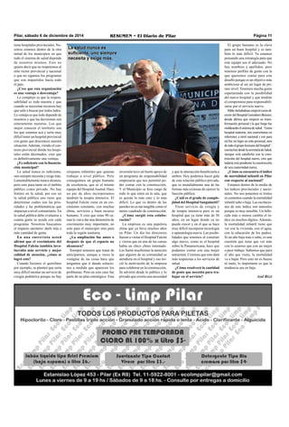 Pilar, sábado 6 de diciembre de 2014 RESUMEN • El Diario de Pilar Página 11 
tiene hospitales provinciales. No-sotros 
estamos dentro de la otra 
mitad de los municipios en que 
todo el sistema de salud depende 
de nosotros mismos. Esto no 
quiere decir que no respetemos al 
ente rector provincial y nacional 
o que no sigamos los programas 
que son impartidos hacia todo 
el país. 
¿Cree que esta organización 
es una ventaja o desventaja? 
Lo complejo es que la respon-sabilidad 
es toda nuestra y que 
cuando se necesitan recursos hay 
que salir a buscar por todos lados. 
La ventaja es que todo depende de 
nosotros y que las decisiones son 
enteramente nuestras. Los que 
mejor conocen el territorio son 
los que estamos acá y sería muy 
difícil tener un hospital provincial 
con gente que desconoce nuestra 
situación. Además, viendo el con-texto 
provincial donde los hospi-tales 
están diezmados, creo que 
es definitivamente una ventaja. 
¿Es suficiente con la financia-ción 
municipal? 
La salud nunca es suficiente, 
uno siempre necesita y exige más. 
Lamentablemente nunca alcanza, 
pero esto pasa tanto en el ámbito 
público como privado. No hay 
límites en la salud, por eso en 
la salud pública uno tiene que 
determinar cuáles son las prio-ridades 
y las problemáticas que 
impactan a nivel comunitario. En 
la salud pública debe evaluarse a 
cuánta gente se ayuda con cada 
programa. Nosotros buscamos 
el impacto sanitario: darle más a 
más cantidad de gente. 
En una entrevista usted 
afirmó que el crecimiento del 
Hospital Falcón también invo-lucraba 
más servicio y mejor 
calidad de atención, ¿cómo se 
logró esto? 
Cuando hicimos el quirófano 
por ejemplo, se planteó que sería 
muy difícil montar un servicio de 
cirugía pediátrica porque no hay 
cirujanos infantiles que quieran 
trabajar a nivel público. Pero 
conseguimos un grupo humano 
de excelencia, que es el mismo 
equipo del Hospital Austral. Hace 
un par de años incorporamos 
también la terapia intensiva. El 
hospital Falcón viene en un cre-cimiento 
constante, con muchas 
obras, servicios y buen recurso 
humano. Y creo que estas 90 ca-mas 
le van a dar una dimensión de 
crecimiento muy importante, no 
solo para el municipio sino para 
toda la región sanitaria. 
¿La ampliación fue antes o 
después de que el espacio no 
alcanzara? 
Siempre tenemos que tratar de 
anticiparnos, aunque a veces la 
vorágine de las cosas hace que 
tengamos que ir dando solucio-nes 
a medida que aparecen los 
problemas. Pero en este caso fue 
parte de un plan estratégico. Esta 
inversión tuvo un fuerte apoyo de 
un programa de responsabilidad 
empresaria que nos permitió po-der 
contar con la construcción. 
Y el Municipio se hizo cargo de 
todo lo que entra en la sala, que 
es quizás lo más caro y lo más 
difícil. Lo que va dentro de las 
paredes no es tan tangible como el 
metro cuadrado de construcción. 
¿Cómo surgió esta colabo-ración? 
La empresa es una papelera 
china que ya lleva muchos años 
en Pilar. Un día los directores 
fueron a visitar el Hospital Falcón 
y vieron que en una de las camas 
había un chico chino internado. 
Les llamó muchísimo la atención 
que alguien de su comunidad se 
atendiera en el hospital y eso ini-ció 
la motivación de la empresa 
para colaborar en la construcción. 
Se advirtió desde lo público y lo 
privado que existía una necesidad 
y que la interacción beneficiaría a 
ambos. Hoy podemos hacer gala 
de esta relación público-privada, 
que es mundialmente una de las 
formas más exitosas de ejercer la 
función pública. 
¿Cuál es el grado de comple-jidad 
del Hospital Sanguinetti? 
Tiene servicio de cirugía y 
de terapia intensiva pero es un 
hospital que ya tiene más de 50 
años, en un lugar donde ya no 
puede crecer y en el que se hace 
muy difícil incorporar tecnología 
o aparatología nueva. Las posibi-lidades 
que tenemos al construir 
algo nuevo, como es el hospital 
sobre la Panamericana, hace que 
podamos contar con una mejor 
estructura. Creemos que esto dará 
más respuestas a los servicios de 
salud. 
¿Cómo resolverá la cantidad 
de gente que necesita para tra-bajar 
en el servicio? 
El grupo humano es la clave 
para un buen hospital y es tam-bién 
lo más difícil. Ya estamos 
pensando una estrategia para que 
este equipo sea el adecuado. No 
hay nombres y apellidos, pero 
tenemos perfiles de gente con la 
que queremos contar para este 
desafío porque es un objetivo más 
ambicioso al ser un lugar de pri-mer 
nivel. Tenemos mucha gente 
esperanzada con la posibilidad 
del nuevo hospital y que tendrán 
el compromiso para responsabili-zarse 
por el servicio nuevo. 
Pablo Atchabahian empezó como di-rector 
del Hospital Comodoro Meisner, 
donde afirma que empezó su trans-formación 
personal y la que luego fue 
moldeando el sistema de salud. “Como 
hospital materno, nos convertimos en 
referentes a nivel nacional y eso para 
mí fue un logro no solo personal, sino 
de todo el grupo humano del hospital”, 
cuenta hoy desde la secretaría de Salud. 
Aunque está satisfecho con la cons-trucción 
del hospital nuevo, cree que 
todavía está pendiente la construcción 
de una maternidad nueva. 
¿Cómo se encuentra el índice 
de mortalidad infantil en Pilar 
con respecto al nacional? 
Estamos dentro de la media de 
los índices provinciales y nacio-nales. 
No nos ponemos ni tristes 
ni contentos cuando la mortalidad 
infantil sube o baja. Las oscilacio-nes 
de este índice son naturales 
porque es muy sensible. Un falle-cido 
más o menos cambia el ín-dice 
en muchos dígitos. Además, 
la mortalidad infantil tiene que 
ver con la vivienda, con el agua, 
con la educación de los padres. 
Si un año baja más o sube, es una 
cuestión que tiene que ver más 
con lo azaroso que con un mejor 
o peor trabajo. Sabemos que para 
el año que viene, la mortalidad 
va a bajar. Pero esto no es bueno 
ni malo, lo importante es que la 
tendencia sea en baja. 
Azul Rizzi 
La salud nunca es 
suficiente, uno siempre 
necesita y exige más. 
 