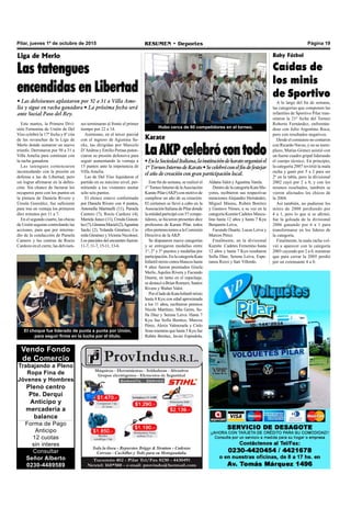 Página 19RESUMEN • DeportesPilar, jueves 1º de octubre de 2015
Vendo Fondo
de Comercio
Trabajando a Pleno
Ropa Fina de
Jóvenes y Hombres
Pleno centro
Pte. Derqui
Anticipo y
mercadería a
balance
Forma de Pago
Anticipo
12 cuotas
sin interes
Consultar
Señor Alberto
0230-4489589
Liga de Merlo
Las tatengues
encendidas en Libertad
• Las delvisenses aplastaron por 50 a 31 a Villa Ame-
lia y sigue en racha ganadora • La próxima fecha será
ante Social Paso del Rey.
Karate
LaAKPcelebrócontodo
•EnlaSociedadItaliana,lainstitucióndekarateorganizóel
1ºTorneoInternodeKarate•Secelebróconelfindefestejar
el año de creación con gran participación local.
Este martes, la Primera Divi-
sión Femenina de Unión de Del
Viso celebró la 17º fecha y 6º cita
de las revanchas de la Liga de
Merlo donde sumaron un nuevo
triunfo. Derrotaron por 50 a 31 a
Villa Amelia para continuar con
la racha ganadora.
Las tatengues comenzaron
incomodando con la presión en
defensa a las de Libertad, pero
sin lograr afirmarse en la defini-
ción. Sin chance de facturar los
recuperos pero con los puntos en
la pintura de Daniela Rivero y
Úrsula González, fue suficiente
para irse en ventaja los primeros
diez minutos por 11 a 7.
En el segundo cuarto, las chicas
de Unión seguían controlando las
acciones, para que por interme-
dio de la conducción de Pamela
Cantero y las contras de Rocío
Cardozo en el cierre, las delvisen-
Este fin de semana, se realizó el
1°TorneoInternodelaAsociación
Karate Pilar (AKP) con motivo de
cumplirse un año de su creación.
El certamen se llevó a cabo en la
Asociación Italiana de Pilar donde
la entidad participó con 57 compe-
tidores, se hicieron presentes diez
profesores de Karate Pilar, todos
ellos pertenecientes a la Comisión
Directiva de la AKP.
Se disputaron nueve categorías
y se entregaron medallas entre
1°, 2° y 3° puestos y medallas por
participación. En la categoría Kata
Infantil mixto cintos blancos hasta
9 años fueron premiados Gisela
Merlo, Aquiles Rivera y Facundo
Duarte, en tanto en el repechaje,
se destacó a Brian Romero, Santos
Rivera y Walter Valot.
PorelladodeKataInfantilmixto
hasta 8 Kyu con edad aproximada
a los 11 años, recibieron premios
Nicole Martínez, Mía Geres, So-
fía Díaz y Serena Leiva. Hasta 7
Kyu fue Sofía Benítez, Marcos
Pérez, Alexis Valenzuela y Cielo
Sosa mientras que hasta 5 Kyu fue
Rubén Benítez, Javier Espindola,
Baby Fútbol
Caídas de
los minis
de Sportivo
A lo largo del fin de semana,
las categorías que componen las
infantiles de Sportivo Pilar tran-
sitaron la 21º fecha del Torneo
Roberto Fernández, enfrentán-
dose con Julio Argentino Roca,
pero con resultados negativos.
Desde el comienzo no contaron
con Ricardo Navas, y en su reem-
plazo, Matías Gómez asistió con
un fuerte cuadro gripal liderando
el cuerpo técnico. En principio,
la categoría 2007 revirtió la mala
racha y ganó por 5 a 2 para ser
2º en la tabla, pero la divisional
2002 cayó por 2 a 0, y con los
mismos resultados, también se
vieron afectados los chicos de
la 2004.
Así también, no pudieron los
minis de 2008 perdiendo por
4 a 1, pero lo que si se afirmó,
fue la goleada de la divisional
2006 ganando por 6 a 1 para
transformarse en los líderes de
la categoría.
Finalmente, la mala racha vol-
vió a aparecer con la categoría
2003 cayendo por 2 a 0, mientras
que para cerrar la 2005 perdió
por un extenuante 4 a 0.
ses terminaran al frente el primer
tiempo por 22 a 14.
Asimismo, en el tercer parcial
con el ingreso de Agustina Sa-
cks, las dirigidas por Marcelo
D’Andrea y Emilio Pernas poten-
ciaron su presión defensiva para
seguir aumentando la ventaja a
15 puntos ante la impotencia de
Villa Amelia.
Las de Del Viso liquidaron el
partido en su máximo nivel, per-
mitiendo a los visitantes anotar
solo seis puntos.
El elenco estuvo conformado
por Daniela Rivero con 4 puntos,
Antonella Martinelli (11), Pamela
Cantero (7), Rocío Cardozo (4),
Mariela Junco (11), Úrsula Gonzá-
lez(7),GimenaMaciel(2),Agustina
Sacks (2), Yolanda Giménez, Ca-
mila Giménez y Victoria Nicolossi.
Los parciales del encuentro fueron:
11-7, 11-7, 15-11, 13-6.
El choque fue liderado de punta a punta por Unión,
para seguir firme en la lucha por el título.
Hubo cerca de 60 competidores en el torneo.
Aldana Valot y Agustina Varela.
Dentro de la categoría Kata Ma-
yores, recibieron sus respectivas
menciones Alejandro Hernández,
Miguel Masnu, Rubén Benítez
y Gustavo Nimes, a su vez en la
categoría Kumite Cadetes Mascu-
lino hasta 12 años y hasta 7 Kyu
Benjamín Leiva,
Facundo Duarte, Lucas Leiva y
Marcos Pérez.
Finalmente, en la divisional
Kumite Cadetes Femenino hasta
12 años y hasta 7 Kyu resaltaron
Sofía Díaz, Serena Leiva, Espe-
ranza Rozzi y Itati Villordo.
 