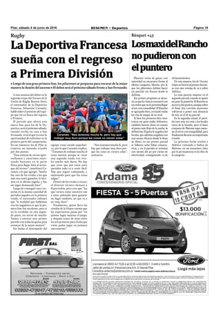 Pilar, sábado 4 de junio de 2016 RESUMEN • Deportes Página 19
Rugby
•Luegodeunagranprimerafase,lospilarensessepreparanparaencarardelamejor
maneralailusióndelascenso•EldebutseráelpróximosábadofrenteaSanFernando.
LaDeportivaFrancesa
sueña con el regreso
a Primera División
A una semana del debut en la
segunda etapa del Torneo de la
Unión de Rugby Buenos Aires,
el entrenador de la Deportiva
Francesa, Sebastián Caramés,
habló sobre el presente del equi-
po que irá en busca del regreso
a Primera.
El partido que abrirá esta
nueva fase para los de la De-
portiva, será el próximo sábado,
cuando reciba en casa a San
Fernando, rival al que ya tuvo la
oportunidad de enfrentar en la
primera parte del campeonato.
En ese entonces, los de Pilar se
trajeron un ajustado triunfo
por dos puntos.
“Esta semana de receso apro-
vechamos y estuvimos entre-
nando bastante en la parte
física para llegar bien al arran-
que del torneo”, manifestó Ca-
ramés, a lo que agregó: “Sanfer
fue uno de los rivales a los que
más nos costó ganarles, lo hici-
mos en la última jugada, y fue
sin jugar demasiado bien”.
Luego de conseguir once vic-
torias en la misma cantidad de
partidos jugados en la primera
ronda, el entrenador subrayó
que “la realidad que hablamos
con los jugadores es que la pri-
mera fase fue excelente, pero si
no lo revalidas en esta segun-
da parte, no sirvió de mucho.
Vamos a encarar este primer
partido con todas las ganas para
arrancar de la mejor manera”.
Sin dudas el desempeño del
Caramés: “Nos tenemos mucha fe, pero hay que
trabajar muy duro porque las cosas no vienen solas”
equipo viene siendo superlati-
vo, por lo que Caramés explica:
“Tratamos de trabajar mucho el
tema mental, porque se viene
una segunda ronda con riva-
les mucho más duros. No hay
que creer que por estos once
partidos todo va a venir fácil.
Hay que seguir trabajando, y
mejorando para que las cosas
salgan”.
Dentro de los rivales a vencer,
el director técnico destacó a
Pueyrredón, pero cree que “los
que vienen como nosotros van
a estar peleando para ganarse
un lugar también, así que va a
ser muy duro”.
Finalmente, quien lleva las
riendas de la Depor cuenta que
las expectativas pasan por “en
primer lugar mejorar el juego,
y después tratar de estar entre
los seis primeros para el año que
viene poder jugar en primera
nuevamente”.
“Nos tenemos mucha fe, pero
hay que trabajar muy duro por-
que las cosas no vienen solas”,
sentenció.
Básquet +45
LosmaxidelRancho
nopudieroncon
elpuntero
Platense venía de ganar con
autoridad su encuentro frente al
último campeón, Morón, por lo
que los pilarenses debían hacer
un partido sin fisuras desde la
defensa.
Ese primer propósito se alcan-
zó,yaquelavisitaseencontrócon
unordenquenolepermitíallegar
al aro con comodidad. El Rancho
se agrupaba bien, cerrando todas
las vías de ataque de su rival.
Si bien los primeros diez mos-
traron ese gran andar defensivo,
también fueron claves en cuanto
al punto más ﬂojo de la noche, la
deﬁnición.Elgolselenegabaalos
locales,queademáscargabancon
una escasa eﬁcacia desde la línea
de libres, en ese primer parcial
se fallaron ocho faltas consecu-
tivas, y en el partido se terminó
con menos del 50 por ciento de
efectividad, consiguiendo 13 de
28 lanzamientos.
De esta manera, los de Vicente
Lópezsefueronalprimerdescan-
so con una ventaja de 13-5 sobre
Atlético.
La cosa parecía mejorar en el
segundoparcial,cuandoseajustó
unpocolapuntería.ElRanchose
acercóadospuntos,aunquesobre
el final, dos corridas marrones
volvieron a poner una distancia
de seis, en el 18-24 parcial.
En la segunda mitad, el parti-
do tuvo una vez más a los locales
cerca de la hazaña, pero el buen
conjunto de Platense supo mane-
jarelcierrecontranquilidad,para
ﬁnalmentellevarseunimportante
triunfo.
La próxima fecha tendrá a
Atlético visitando a Indios de
Moreno, en un encuentro clave
por la permanencia en la elite de
la categoría.
 