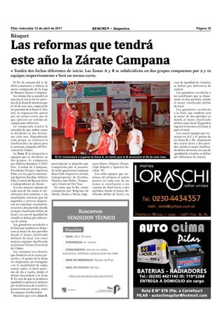 Página 19RESUMEN • DeportesPilar, miércoles 12 de abril de 2017
El fin de semana del 21 de
abril comenzará a rodarse la
nueva temporada de la Liga
de Básquet Zárate-Campana.
Ese mismo día se pondrá en
marcha el inicio de los parti-
dos de la Zona B, mientras que
el 28 de este mes, empezarán
los partidos de la Zona A. Este
año, la organización optará
por un torneo corto, por lo
que aplicará un sistema de
campeonato diferente.
La temporada tendrá la
novedad de que ambas zonas
se dividirán en dos divisio-
nes cada una. Dependiendo
cada grupo, se realizará la
clasificación y las plazas para
la próxima campaña del Pro-
vincial de Clubes.
La Zona A la integrarán 9
equipos que se dividirán en
dos grupos: A1 compuesto
por Atlético Baradero, CADU
Oro, Ciudad de Campana,
Presidente Derqui y Sportivo
Pilar; y la A2, que la constitui-
rán Sportivo Escobar, Atlético
Pilar, Central de Buenos Aires
e Independiente de Zárate.
Los dos mejores equipos de
cada una de las zonas se cla-
sificarán directamente a las
semifinales, mientras que los
segundos y terceros disputa-
ran un repechaje cruzándose,
en series a dos partidos donde
el mejor clasificado define de
local y en caso de igualdad de
triunfo se define por diferen-
cia de tantos.
Los ganadores accederán a
la final que también se dispu-
tará al mejor de dos partidos
donde el mejor clasificado
definirá de local. Los cinco
mejores equipos clasificarán
al próximo Torneo Provincial
de Clubes.
Los restantes tres elencos,
que finalicen en la cuarta po-
sición y el quinto de la Zona
A1 disputarán un triangular
con la modalidad de todos
contra todos, es decir parti-
dos de ida y vuelta, donde el
último descenderá a la Zona
B. En caso de que se produzca
igualdad en puntos se definirá
por la diferencia de triunfos y
posteriormente puntos, entre
los equipos involucrados.
Mientras que en la Zona B,
participarán 12 planteles que
competirán por el ascenso.
En la B1 aparecerán Campana
Boat Club, Deportivo Arenal,
Independiente de Escobar,
Náutico San Pedro, Tempes-
tad y Unión de Del Viso.
En tanto que la B2, estará
compuesta por Belgrano de
Zárate, Honor y Patria, Inge-
niero Raver, Náutico Zárate,
Club Peñarol y Sportivo Es-
cobar “B”.
Los ocho equipos que ter-
minen del primero al cuarto
puesto en cada una de las
zonas se clasificarán a los
cuartos de final (serie a dos
partidos, donde el mejor cla-
sificado define de local y en
Básquet
Las reformas que tendrá
este año la Zárate Campana
• Tendrá dos fechas diferentes de inicio. Las Zonas A y B se subdividirán en dos grupos compuestos por 9 y 12
equipos respectivamente • Será un torneo corto.
caso de igualdad de triunfos,
se define por diferencia de
tantos).
Los ganadores accederán a
las semifinales que se dispu-
tarán en dos partidos, donde
el mejor clasificado define
de local.
Los ganadores accederán
a la final, que también será
al mejor de dos partidos en
donde el mejor clasificado
define como local. El ganador
logrará el ascenso a la Zona A
para el 2018.
Los cuatro equipos que ter-
minan en el 5° y 6° puesto de
las Zona B1 y B2 disputarán
dos cruces (serie a dos parti-
dos, donde el mejor clasifica-
do define de local y en caso de
igualdad de triunfos, se define
por diferencia de tantos).El 21 comenzará a jugarse la Zona A, en tanto que la B arrancará el 28 de este mes.
 