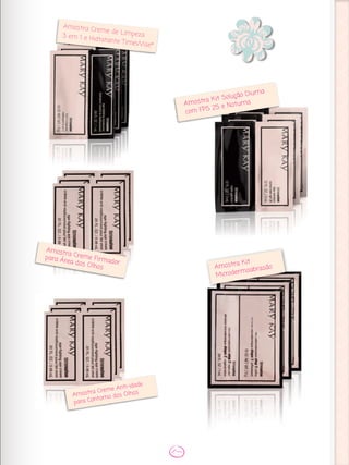 Amostra Creme Anti-idade
para Contorno dos Olhos
Amostra Creme de Limpeza
3 em 1 e Hidtatante TimeWise®
Amostra Kit
Microdermoabrasão
Amostra Creme Firmador
para Área dos Olhos
Amostra Kit Solução Diurna
com FPS 25 e Noturna
 