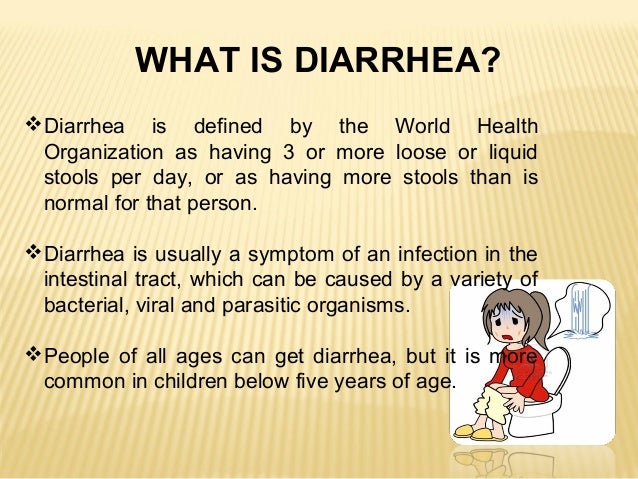 has diarrhea for 3 days diarrhea has diarrhea for 3 days diarrhea