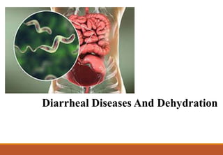 Diarrheal Diseases And Dehydration
 