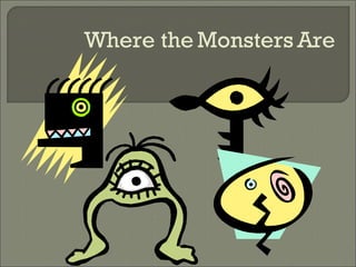 Where the Monsters Are 