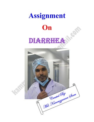 Assignment
On
Diarrhea
 