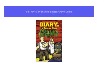 Best PDF Diary of a Roblox Noob: Granny Online
 