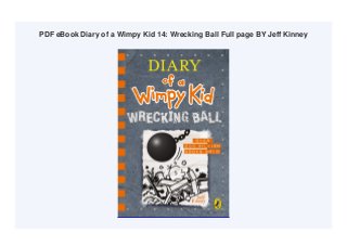 PDF eBook Diary of a Wimpy Kid 14: Wrecking Ball Full page BY Jeff Kinney
 