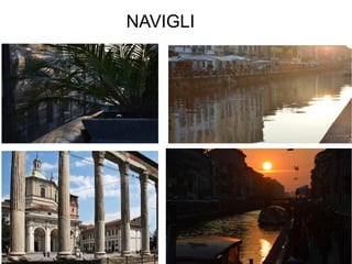 NAVIGLI
 