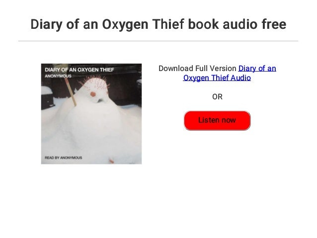 Diary Of An Oxygen Thief Book Audio Free