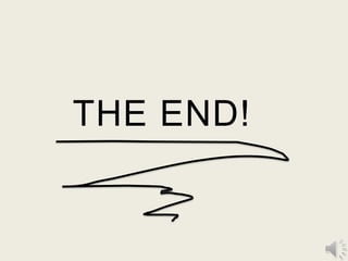 THE END!
 