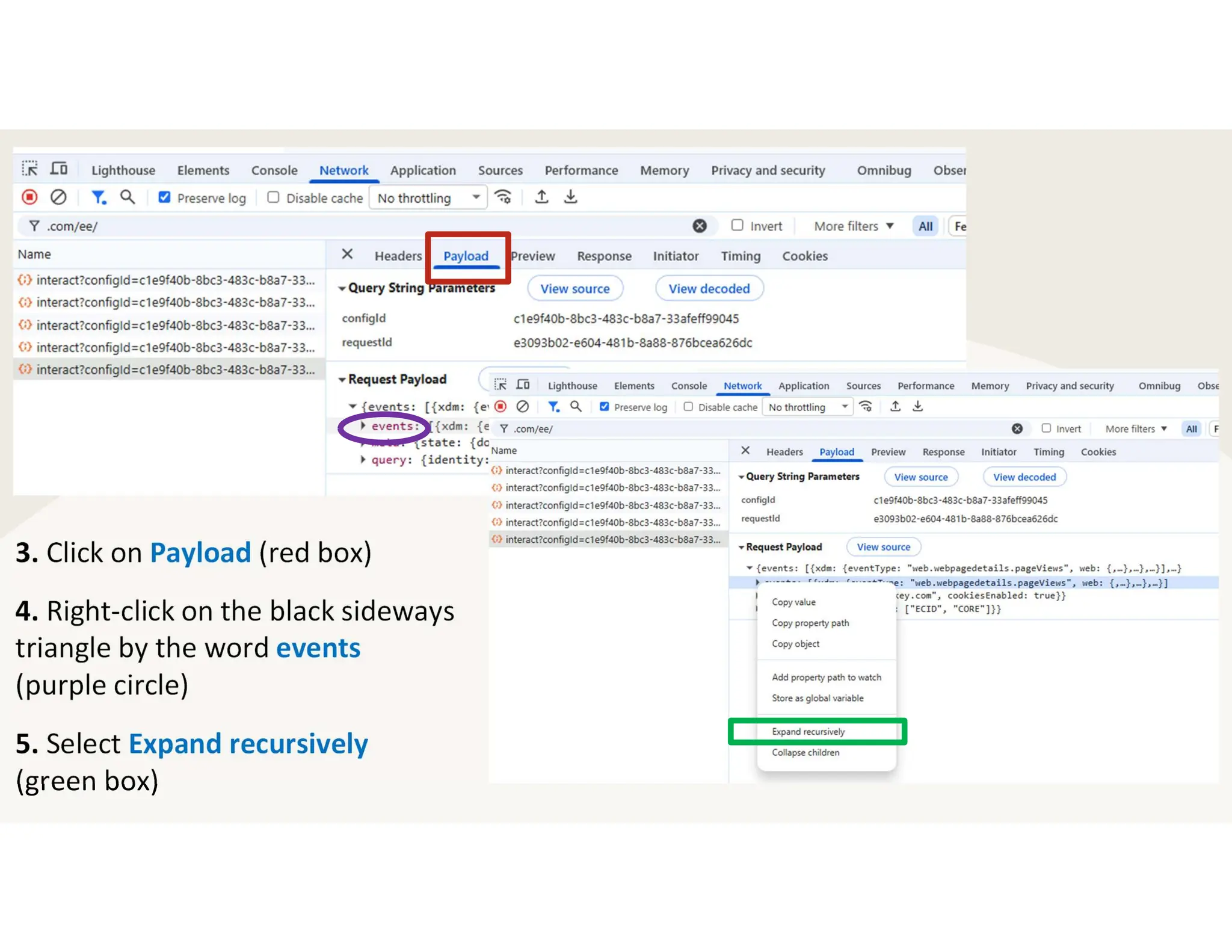 3. Click on Payload (red box)
4. Right-click on the black sideways
triangle by the word events
(purple circle)
5. Select Expand recursively
(green box)
 