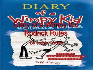 Diary of a Wimpy Kid Rodrick Rules By Justin Poteat 
