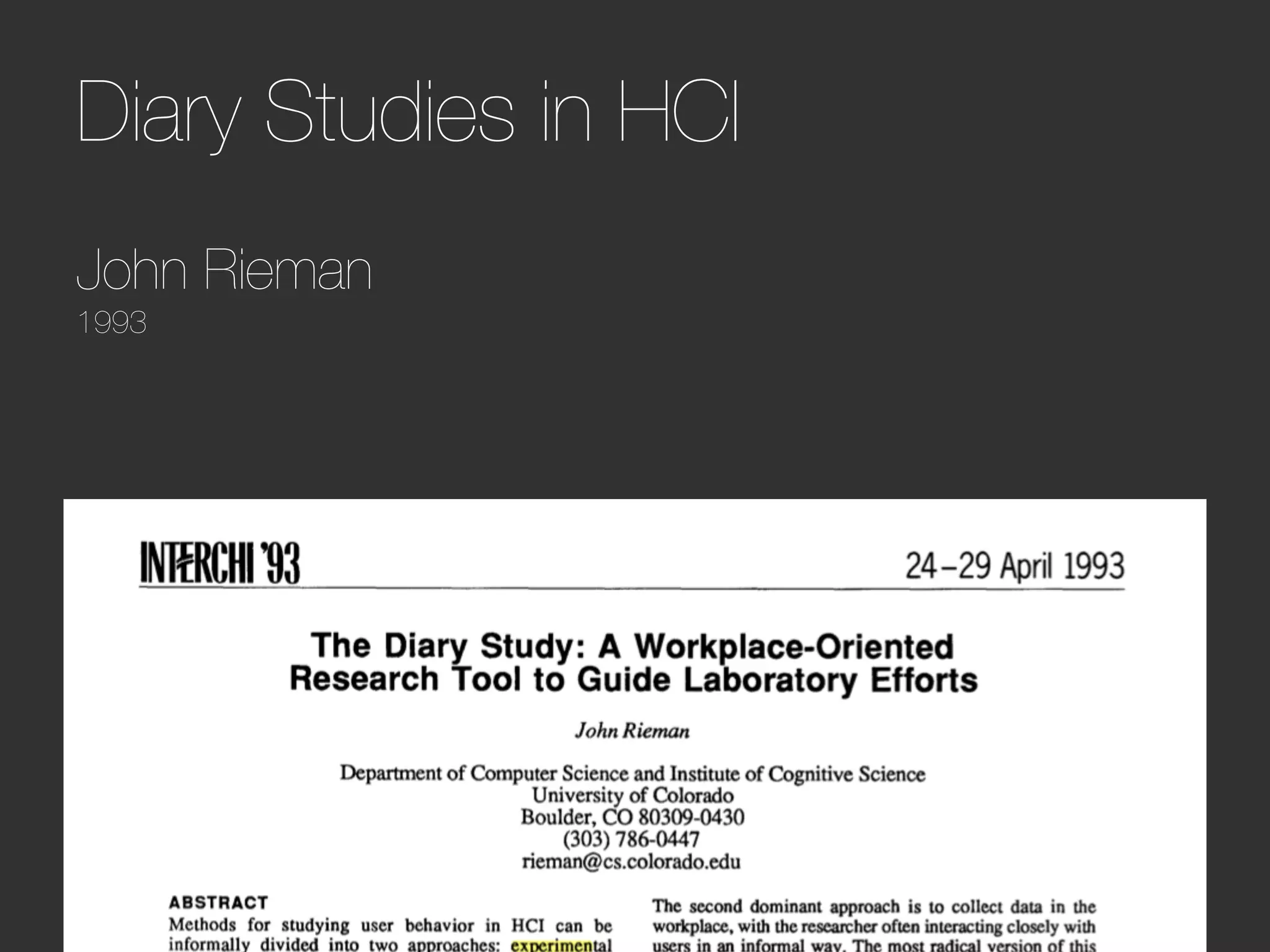 Diary Studies in HCI"
"
John Rieman"
1993
 