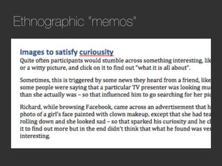 Ethnographic “memos”
 