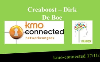 Creaboost – Dirk
De Boe
 