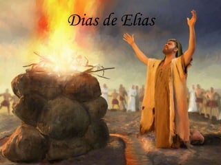 Dias de Elias
 