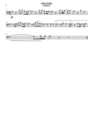 ? ..
ƒ
51
œ Œ
œ- œ^ œ^ œ œ œ
Œ
œ- œ^ œ^ œ œ œ Œ
œ^ œ œ œ .œ œ
Œ
œ œ
? ..
55
œ ‰ œœ œ œ^ œ^ œœ œ ‰ J
œ œ œ œ œ œ œ œ œ
1.
œ ‰ J
œ œ œ 2.
œ Œ œ^ œœ œ .œ
?
60
.˙ œ œ> œ> œ^
Œ Ó
2
DAYS OF ELIJAH
[Trombone 2]
 