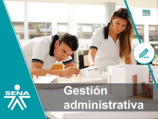 Gestión
administrativa
 