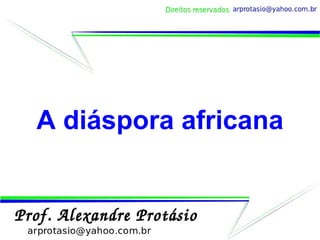 A diáspora africana 