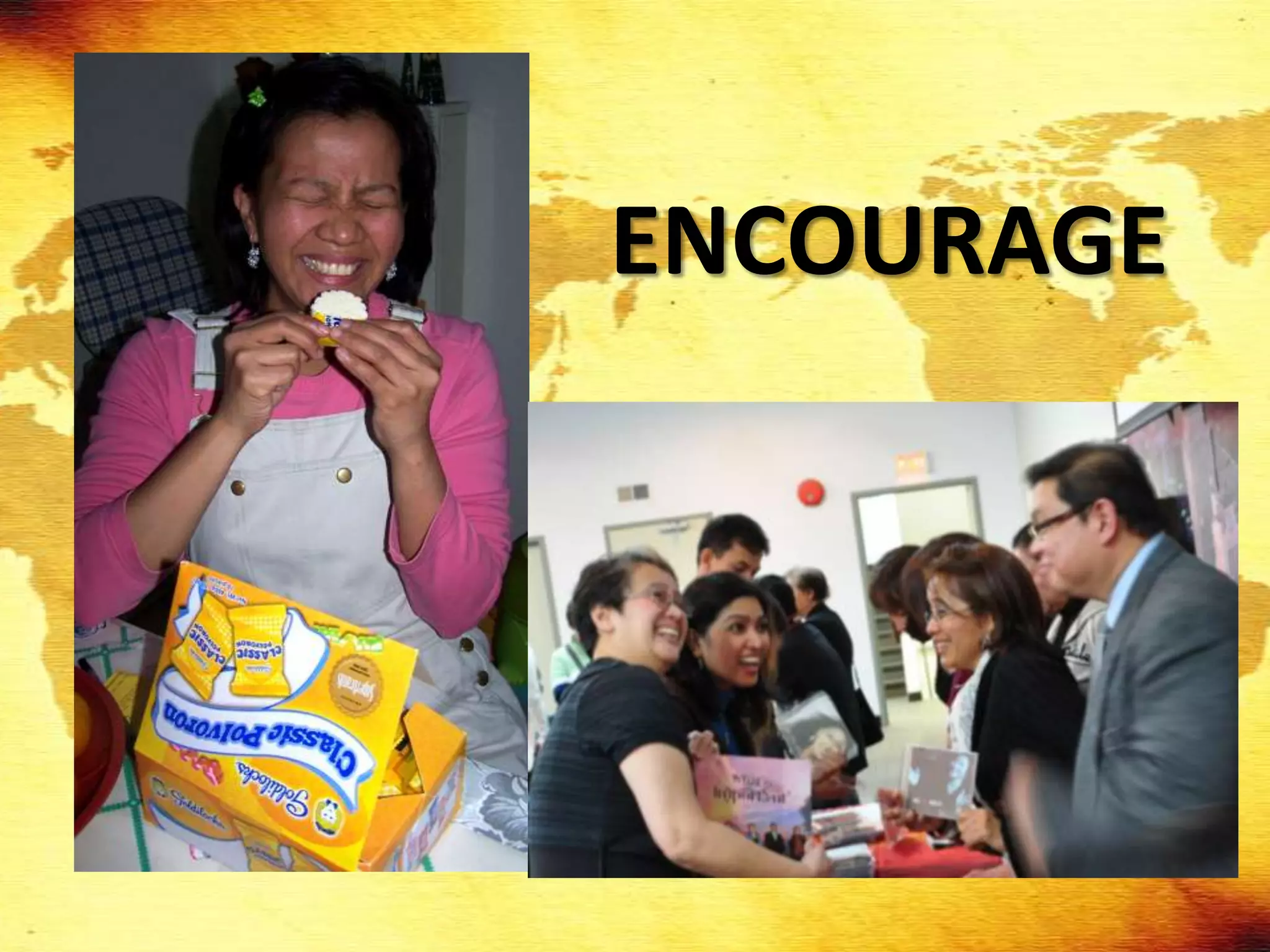ENCOURAGE
 