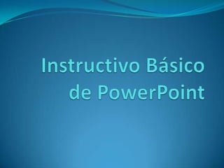 Instructivo Básico de Power Point