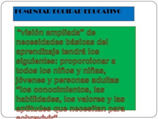 FOMENTAR EQUIDAD EDUCATIVO

 