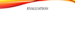 EVALUATION
 