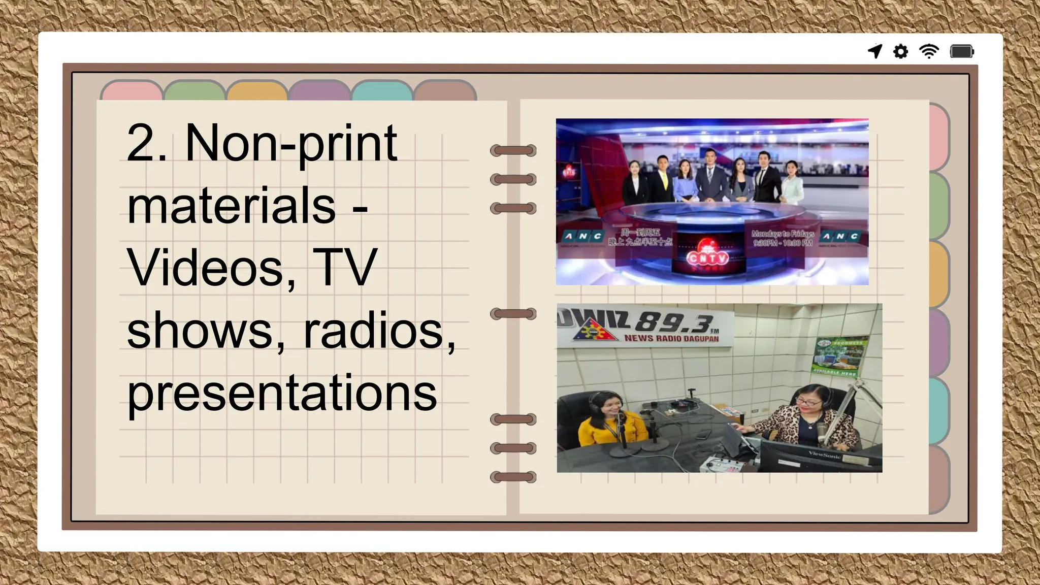 2. Non-print
materials -
Videos, TV
shows, radios,
presentations
 
