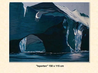 "Isporten" 150 x 115 cm  