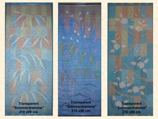 Transparent "Sommerdrømme" 210 x90 cm Transparent "Sommerdrømme" 210 x90 cm Transparent "Sommerdrømme" 210 x90 cm 
