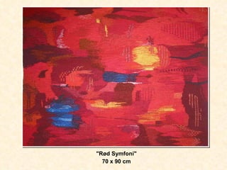 "Rød Symfoni" 70 x 90 cm 