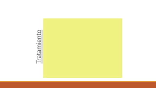 Tratamiento
 