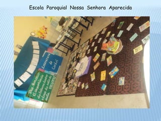 Escola Paroquial Nossa Senhora Aparecida
 