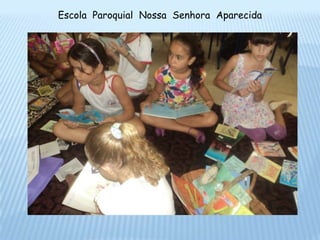 Escola Paroquial Nossa Senhora Aparecida
 