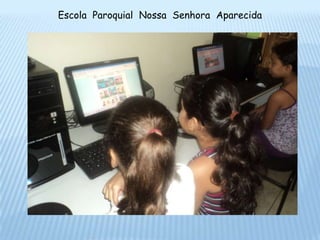 Escola Paroquial Nossa Senhora Aparecida
 