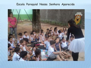 Escola Paroquial Nossa Senhora Aparecida
 