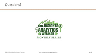 Questions?
pg 32© 2017 First San Francisco Partners www.firstsanfranciscopartners.com
MONTHLY SERIES
 