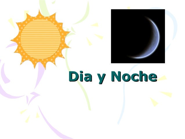 dia y noche 1 dia y noche 1