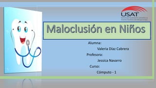 Alumna:
Valeria Díaz Cabrera
Profesora:
Jessica Navarro
Curso:
Cómputo - 1
 