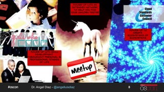 Dr. Angel Diaz - @angelluisdiaz 8
 