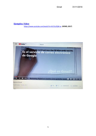 Gmail 01/11/2019
5
Ejemplos: Video
https://www.youtube.com/watch?v=IH17tuYQW-w (IIEMD, 2017)
 