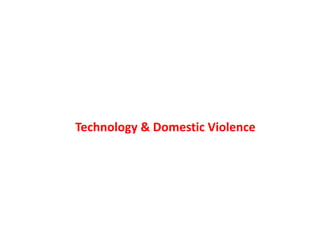 Technology & Domestic Violence
 