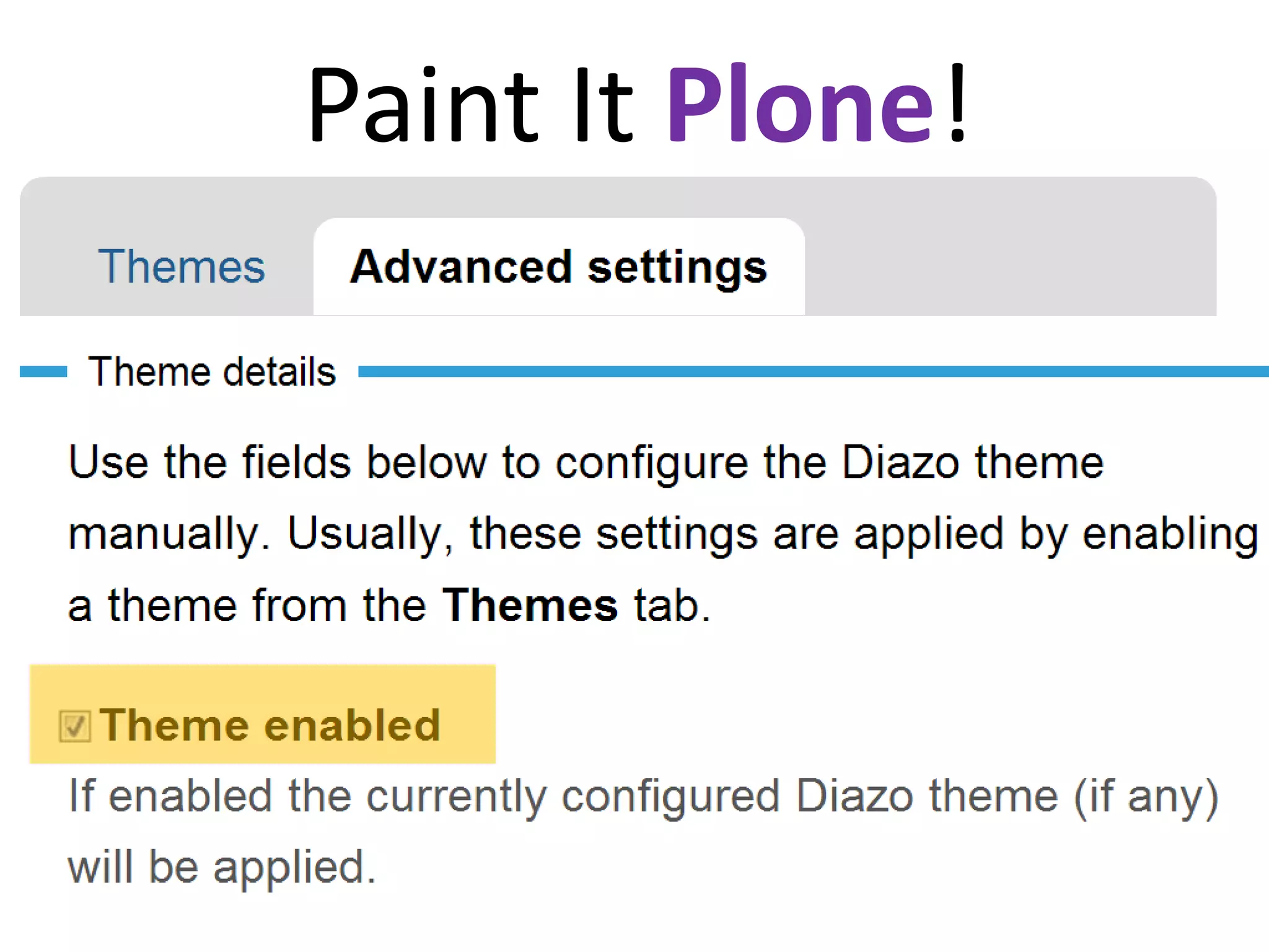 Paint It Plone!
 