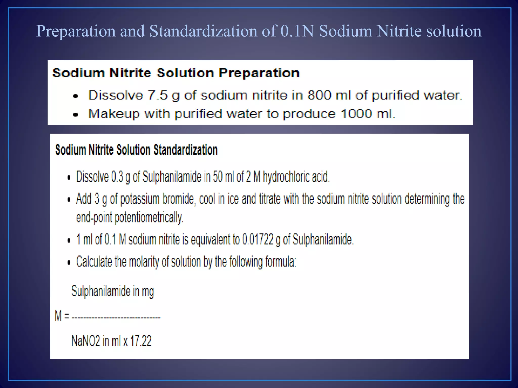 Preparation and Standardization of 0.1N Sodium Nitrite solution
 