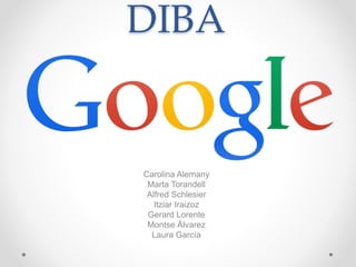 DIBA
Carolina Alemany
Marta Torandell
Alfred Schlesier
Itziar Iraizoz
Gerard Lorente
Montse Álvarez
Laura García
 